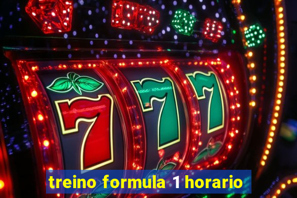 treino formula 1 horario